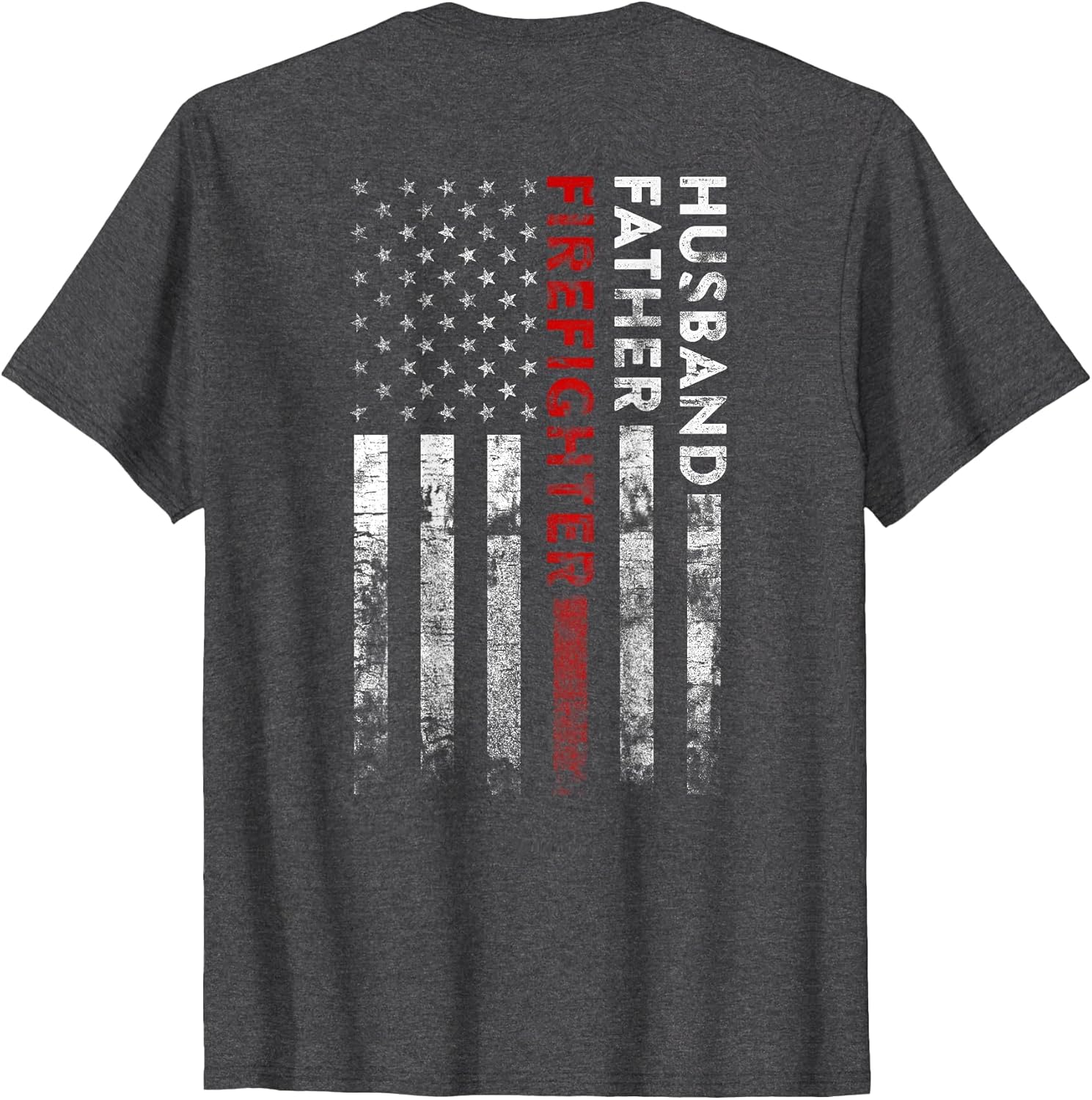 Husband Father Firefighter Thin Red Line American Flag