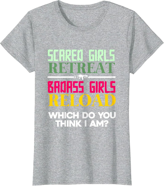 Scared Girls Retreat Badass Girls Reload | Female Gun Owner