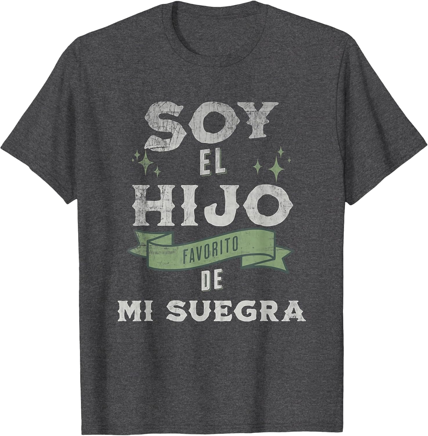 I'm My Mother in Laws Favorite Son in Spanish Hijo Suegra