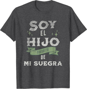 I'm My Mother in Laws Favorite Son in Spanish Hijo Suegra