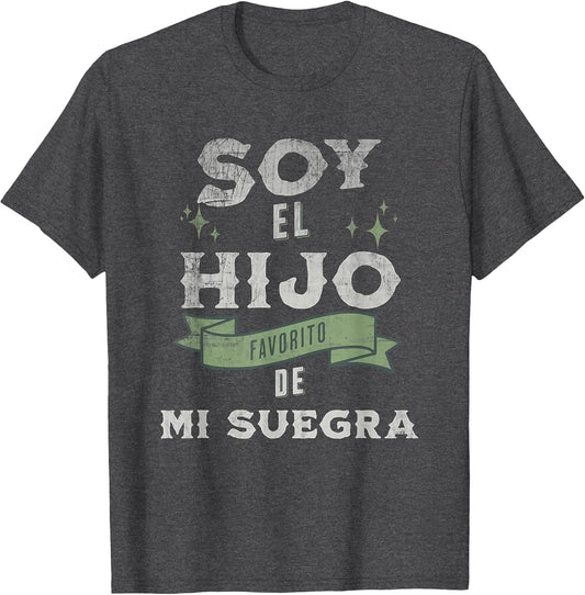 I'm My Mother in Laws Favorite Son in Spanish Hijo Suegra