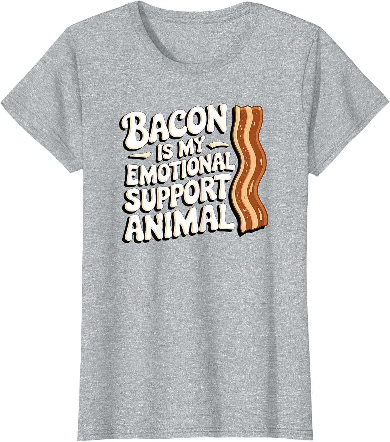 Bacon is My Emotional Support Animal, Funny Bacon