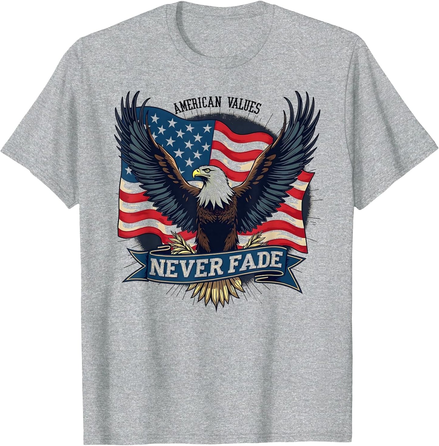 American Values Never Fade Patriotic Design