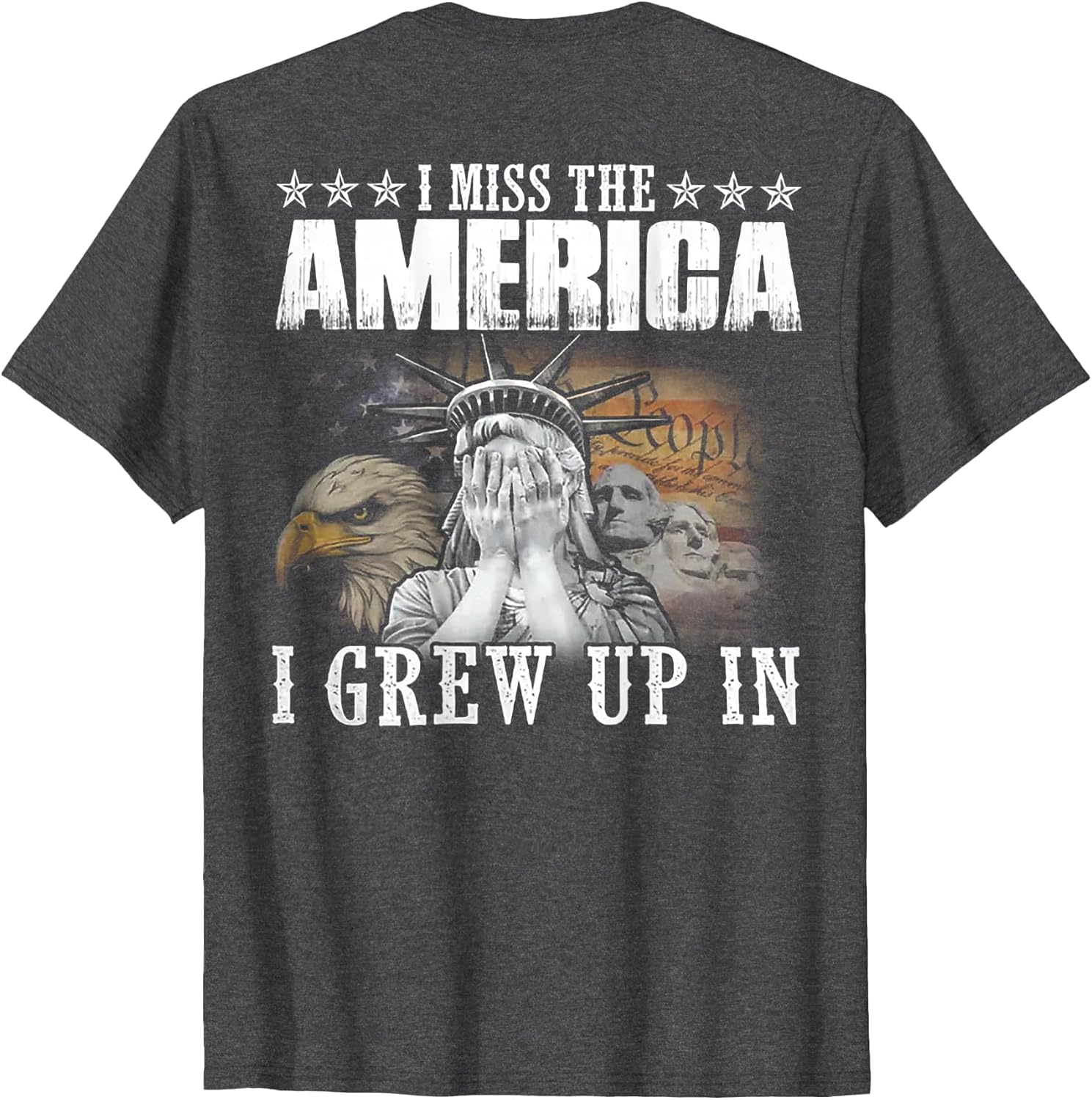 I Miss The America I Grew Up in (on Back)