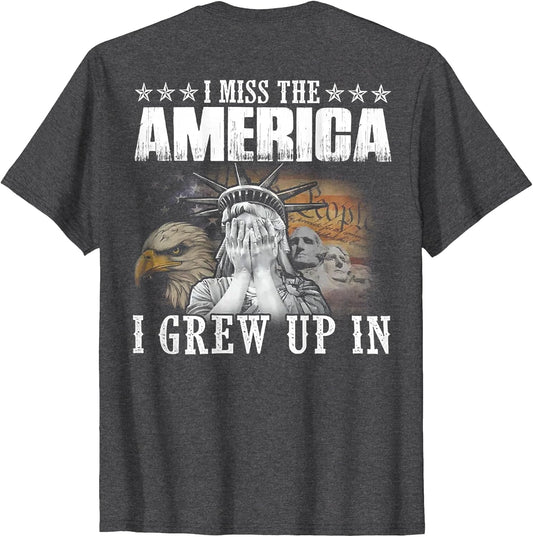 I Miss The America I Grew Up in (on Back)