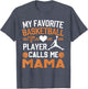 My Favorite Basketball Player Calls Me Mama