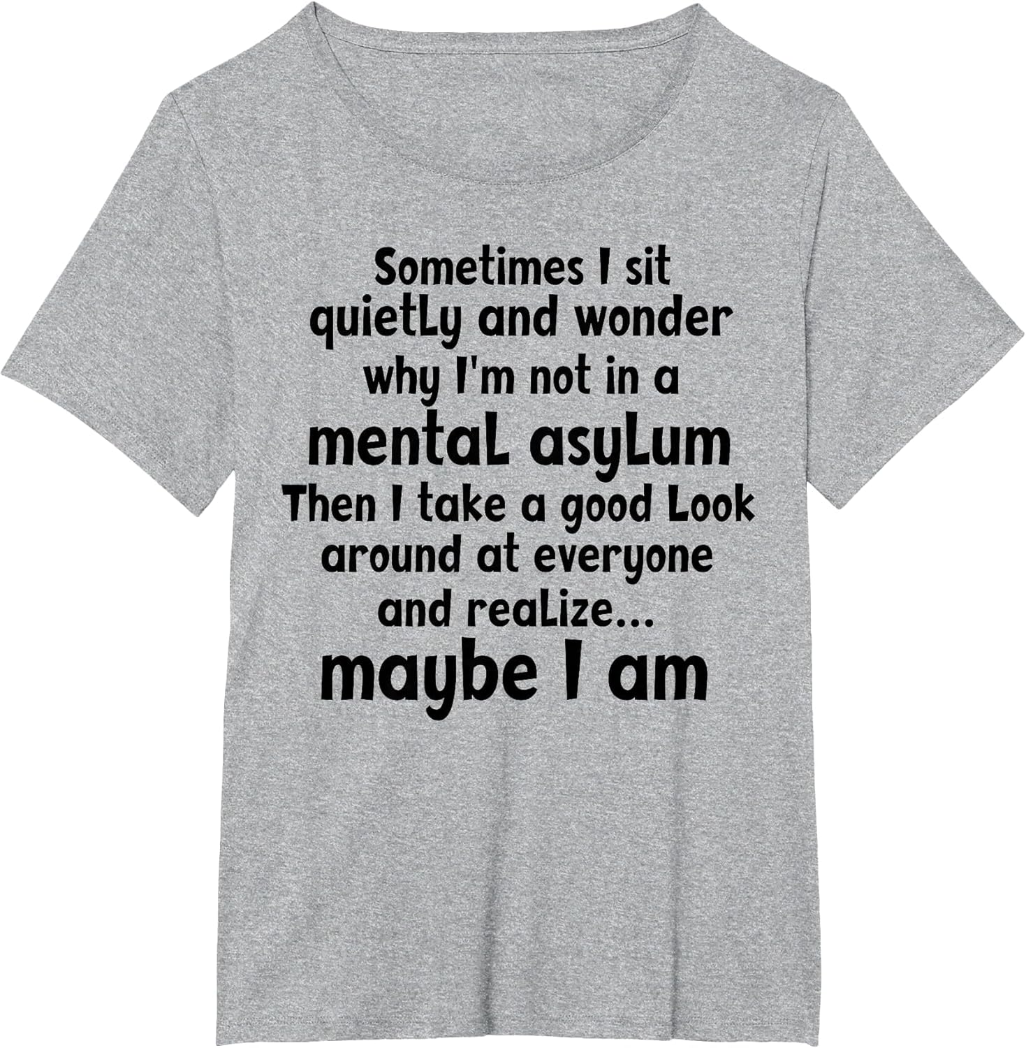 Sometimes I Sit Quietly & Wonder Why I'm Not in A Mental