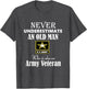 Never Underestimate an Old Man Who is Also an Army Veteran