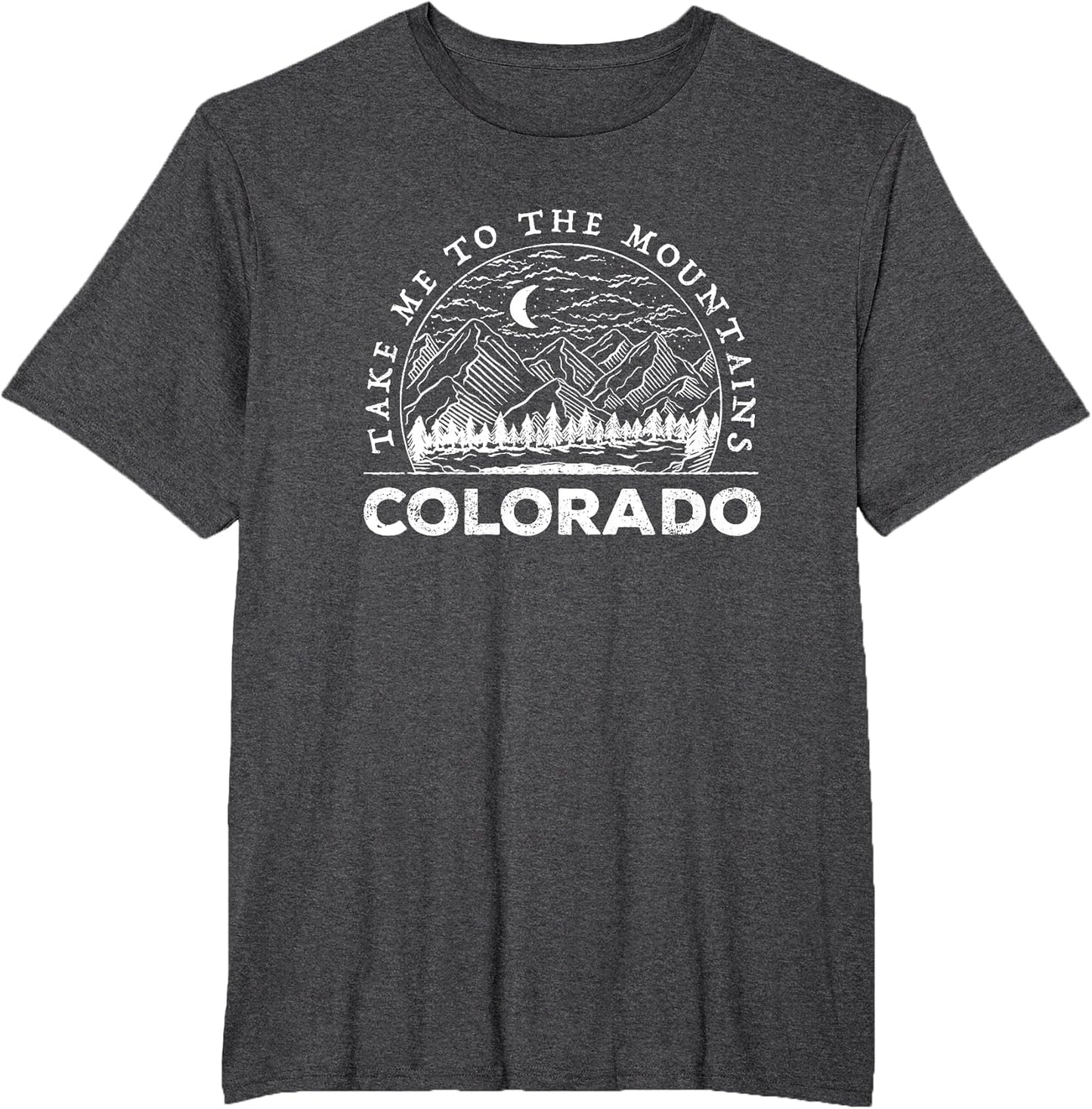 Take Me to The Mountains Colorado Souvenir Hiking Camping