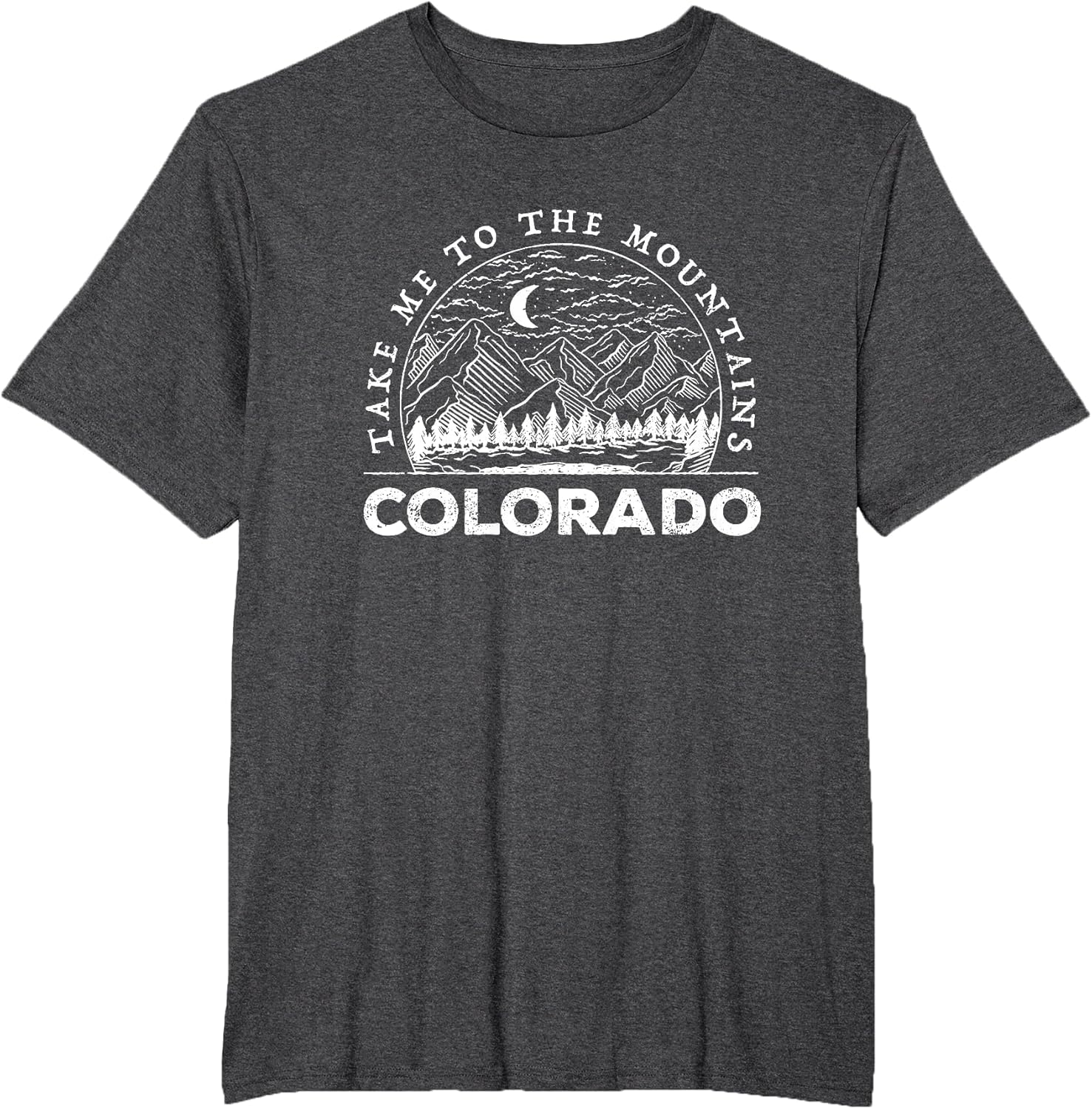 Take Me to The Mountains Colorado Souvenir Hiking Camping