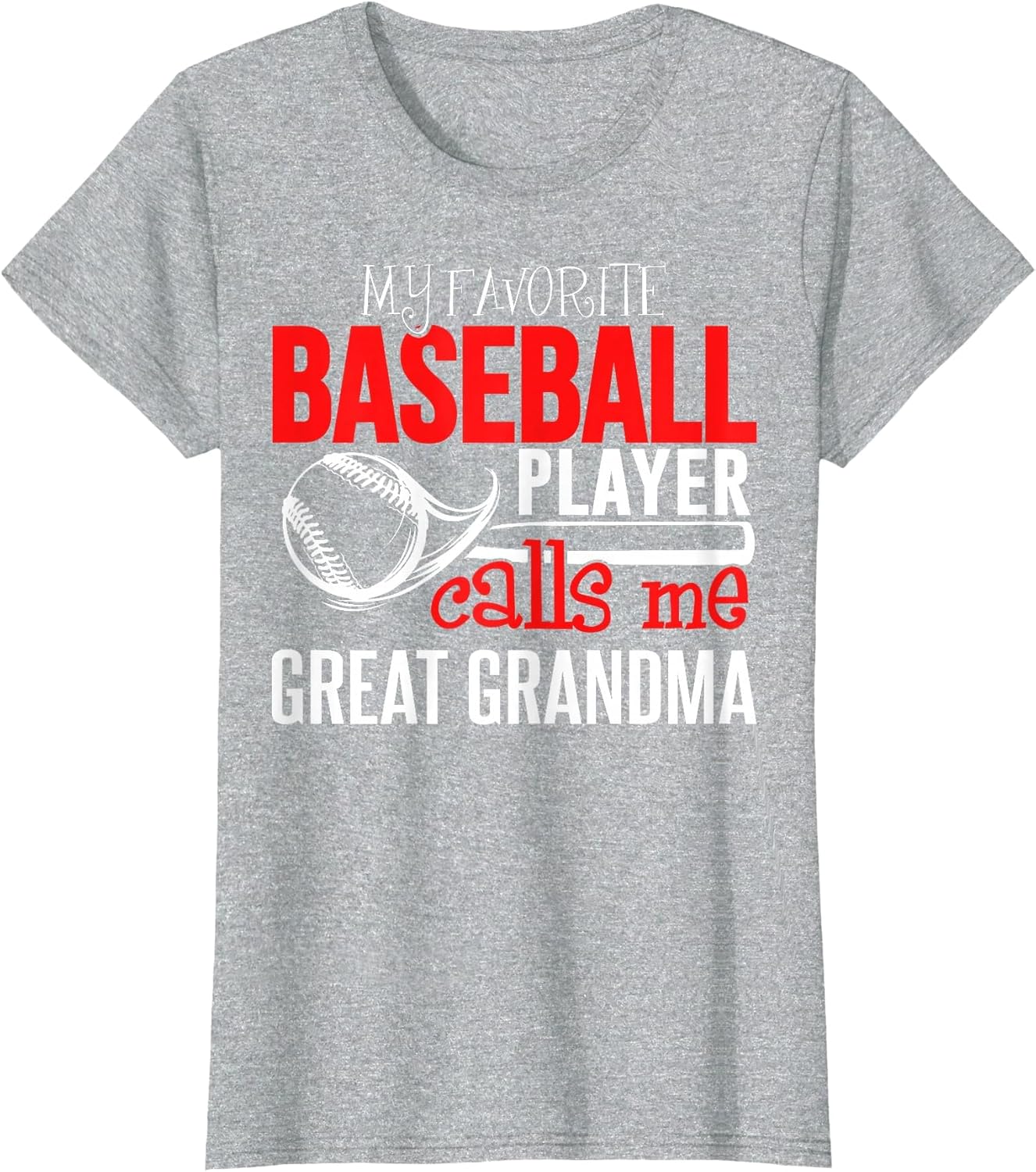 Baseball Great Grandma - My Favorite Player Calls Me