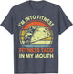 Men I'm Into Fitness Taco in My Mouth Mexican Tuesday Food