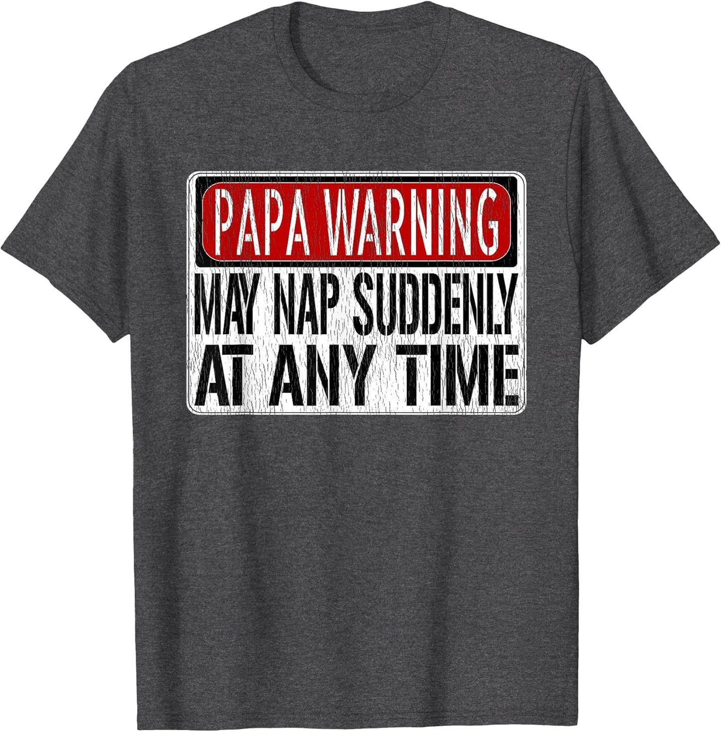 Funny Papa Warning Sign - May Nap Suddenly at Any Time