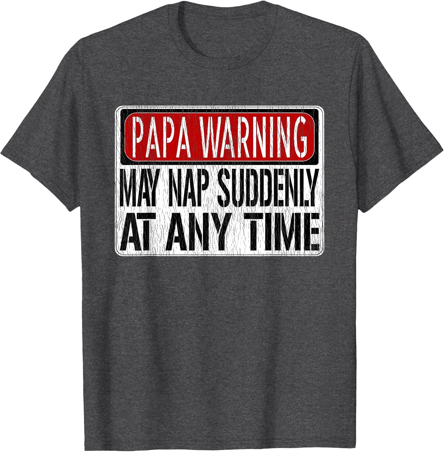 Funny Papa Warning Sign - May Nap Suddenly at Any Time