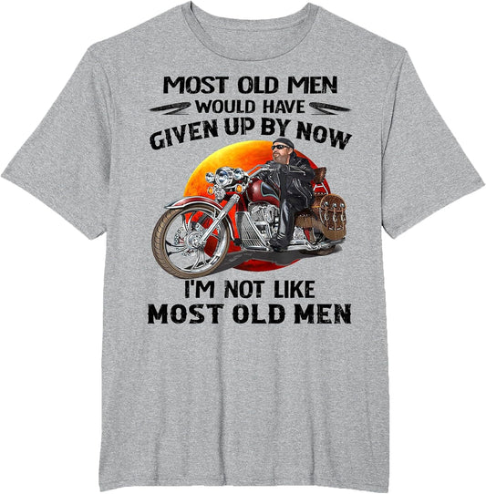Motorcycles I'm Not Like Most Old Men Motorcycle Old Biker