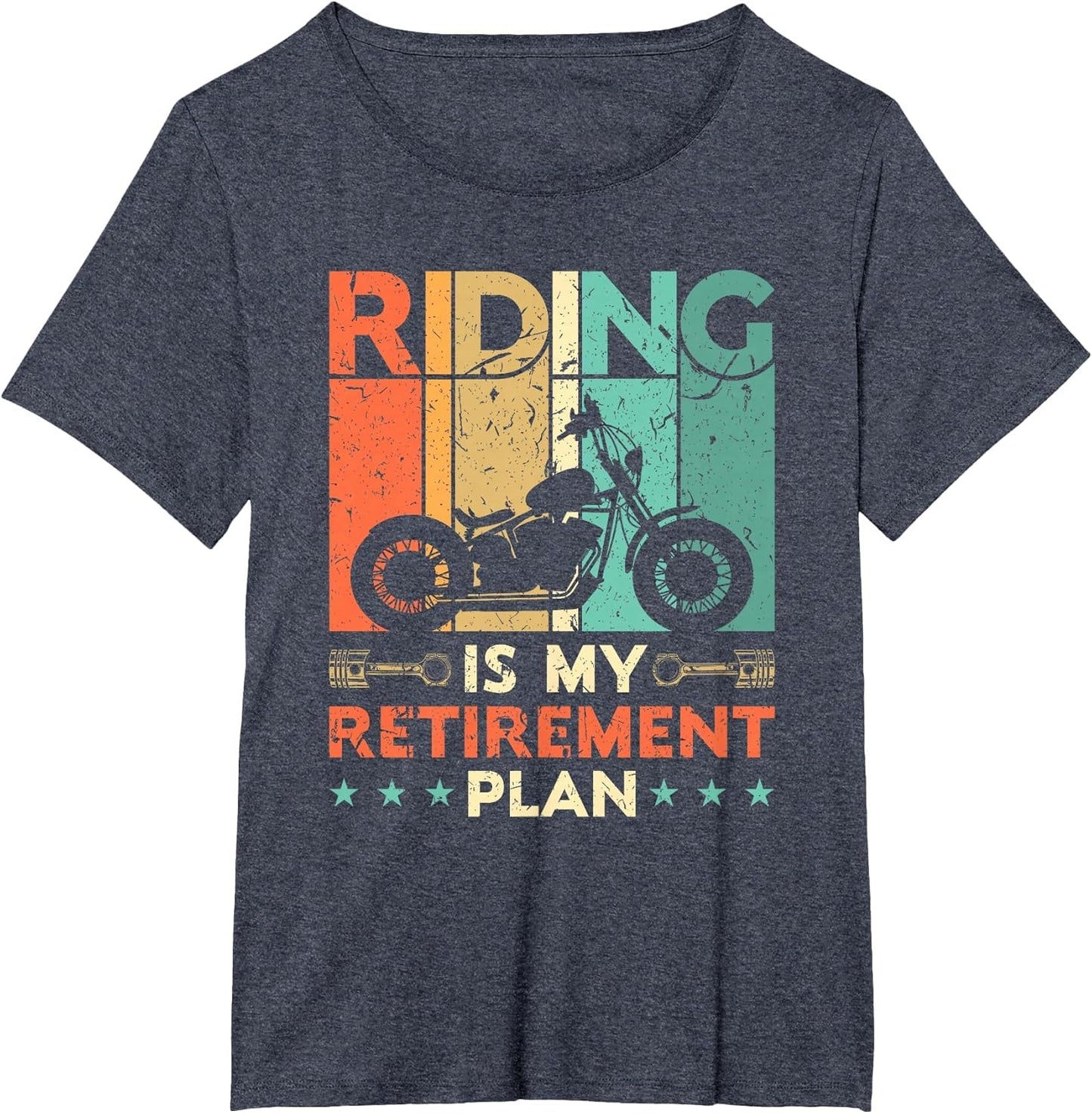 Riding is My Retirement Plan Motorcycle Riders Biker Retired