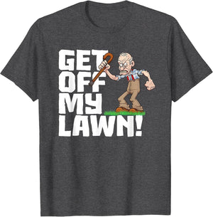 Get Off My Lawn a Funny Men's Quote and Grumpy Old Man
