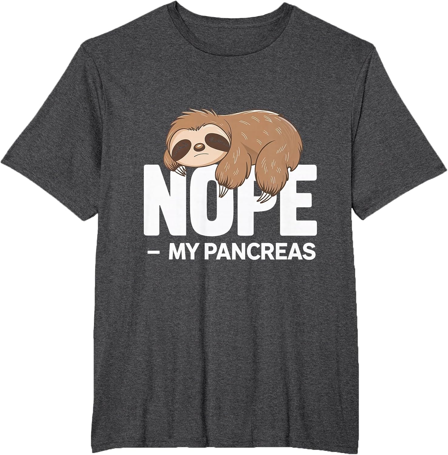 Nope My Pancreas Sloth Type 1 Diabetes T1D Awareness