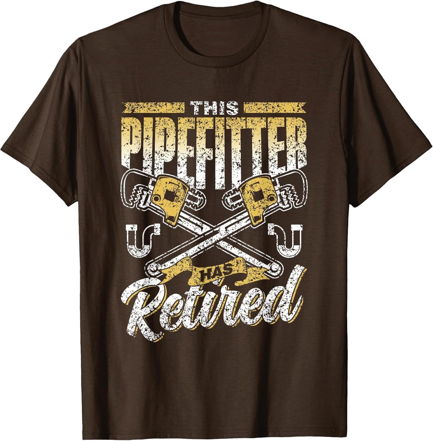 This Pipefitter Has Retired Pipe Pipefitting Pipefitter