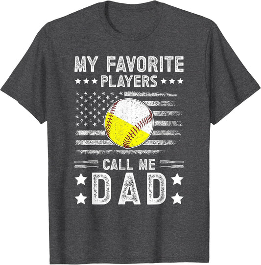 My Favorite Players Call Me Dad Baseball Softball Dad