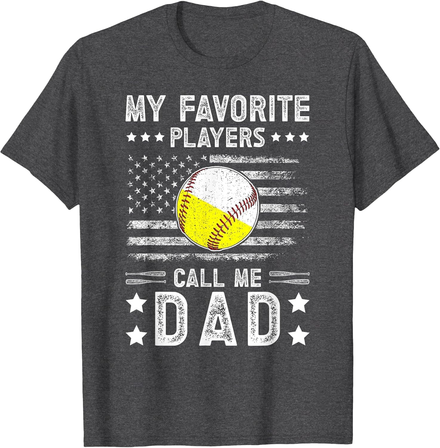 My Favorite Players Call Me Dad Baseball Softball Dad