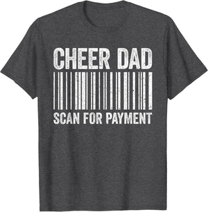 Cheer Dad Scan for Payment Shirt Cheerleading Fathers Day