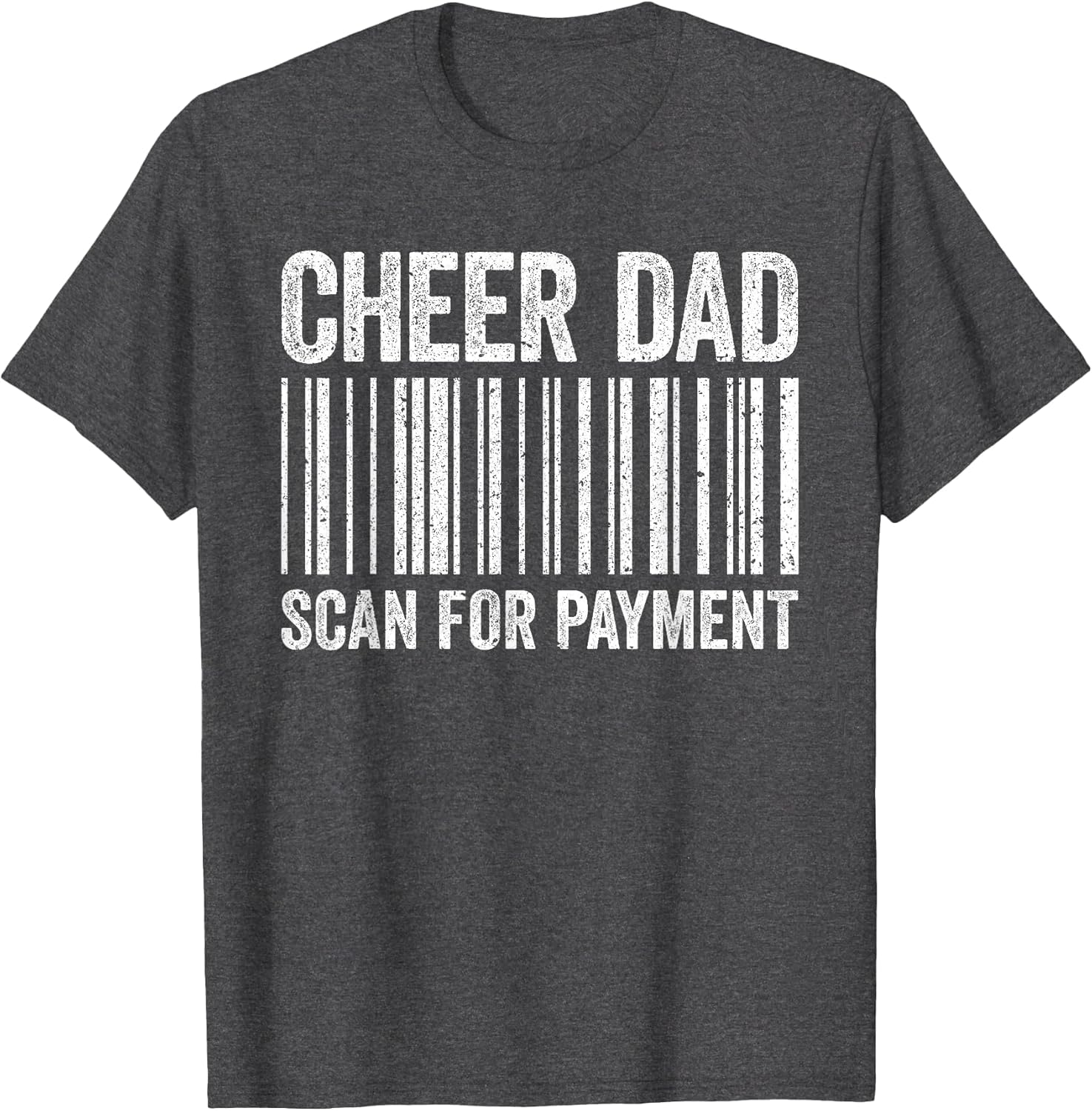 Cheer Dad Scan for Payment Shirt Cheerleading Fathers Day
