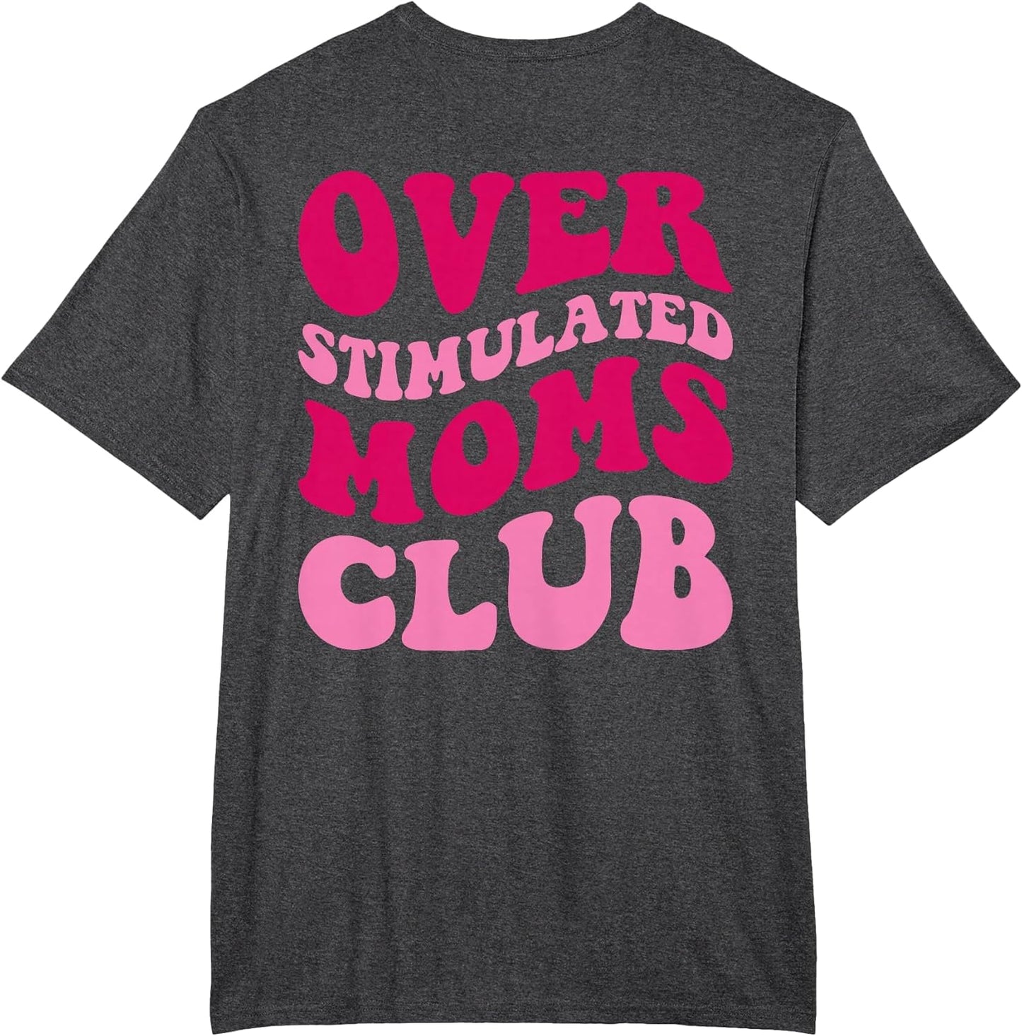 Overstimulated Moms Club Funny Saying Groovy Women