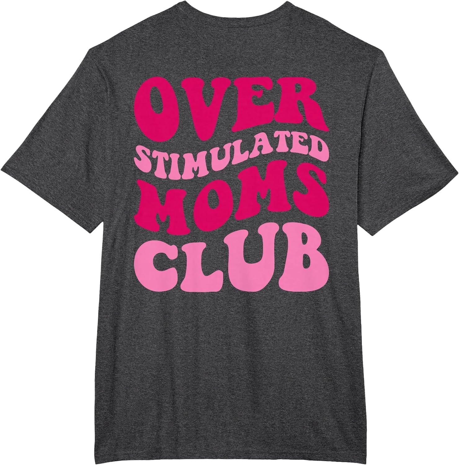 Overstimulated Moms Club Funny Saying Groovy Women