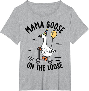 Mama Goose On The Loose Funny Birthday Matching Family