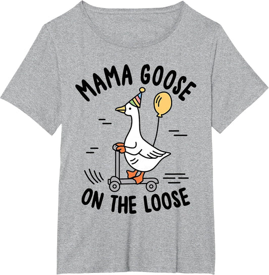Mama Goose On The Loose Funny Birthday Matching Family
