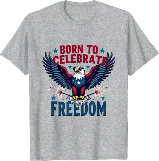 Born to Celebrate Freedom Fourth of July Design