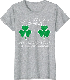 St Patricks Day Touch My Lucky Charm Fun Saint Paddys Women