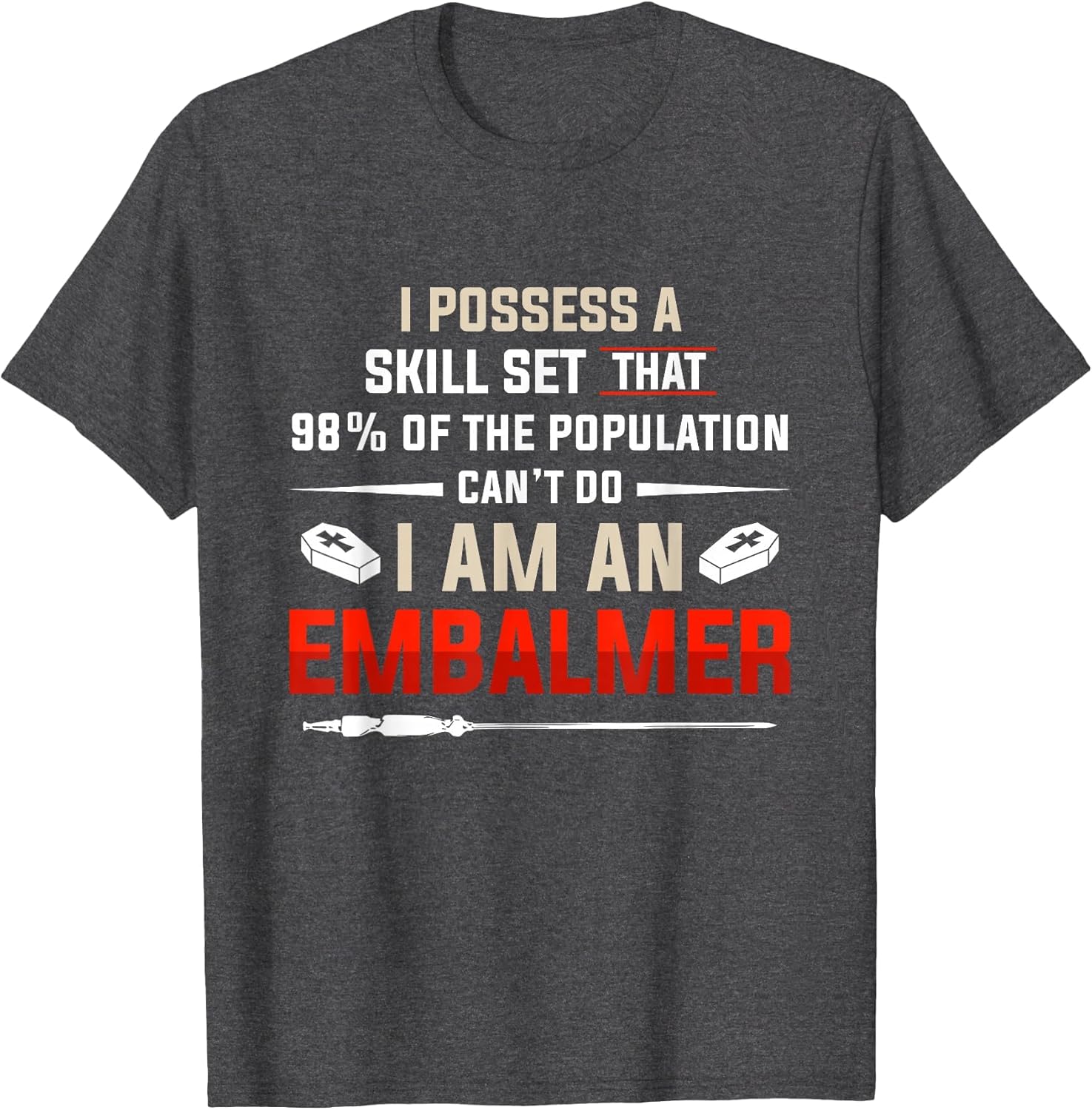 Embalmer Skill Set Funny Embalming Gifts