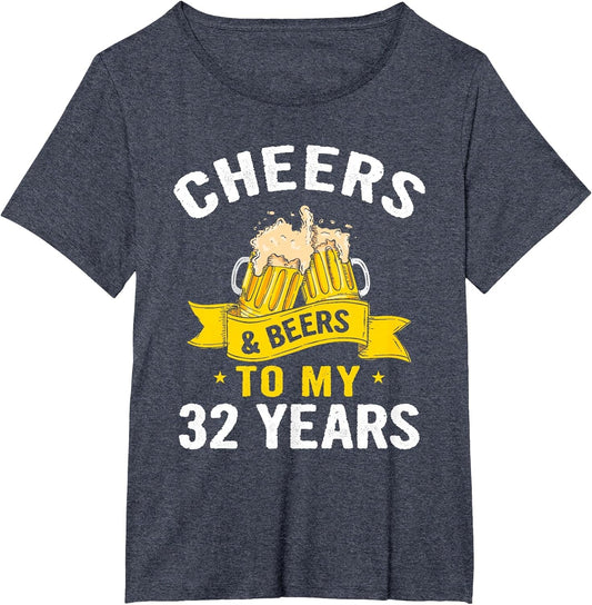 Cheers and Beers to My 32 Years Old 32nd Birthday Party