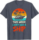 Vintage This Week I Don´t Give A Ship Cruise Trip Vacation