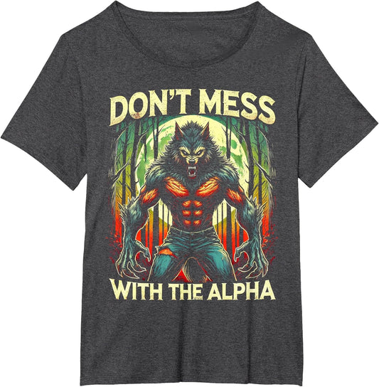 Don't Mess with The Alpha Wolf Meme Funny Graphic