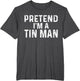 Pretend I'm A Tin Man Halloween Costume