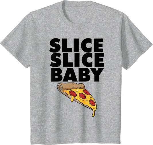 Pizza Slice Slice Baby