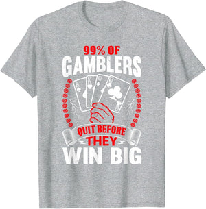 99% of Gamblers Quit Before They Win Big Funny