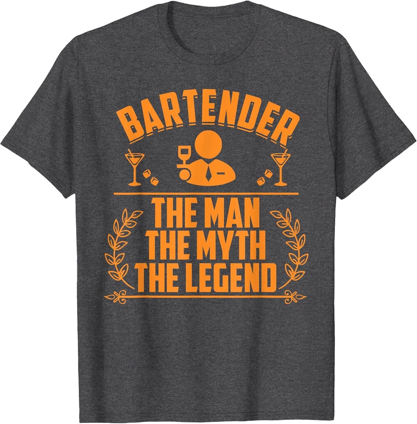 Bartender The Man The Myth The Legend