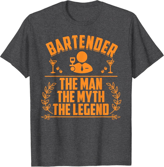Bartender The Man The Myth The Legend