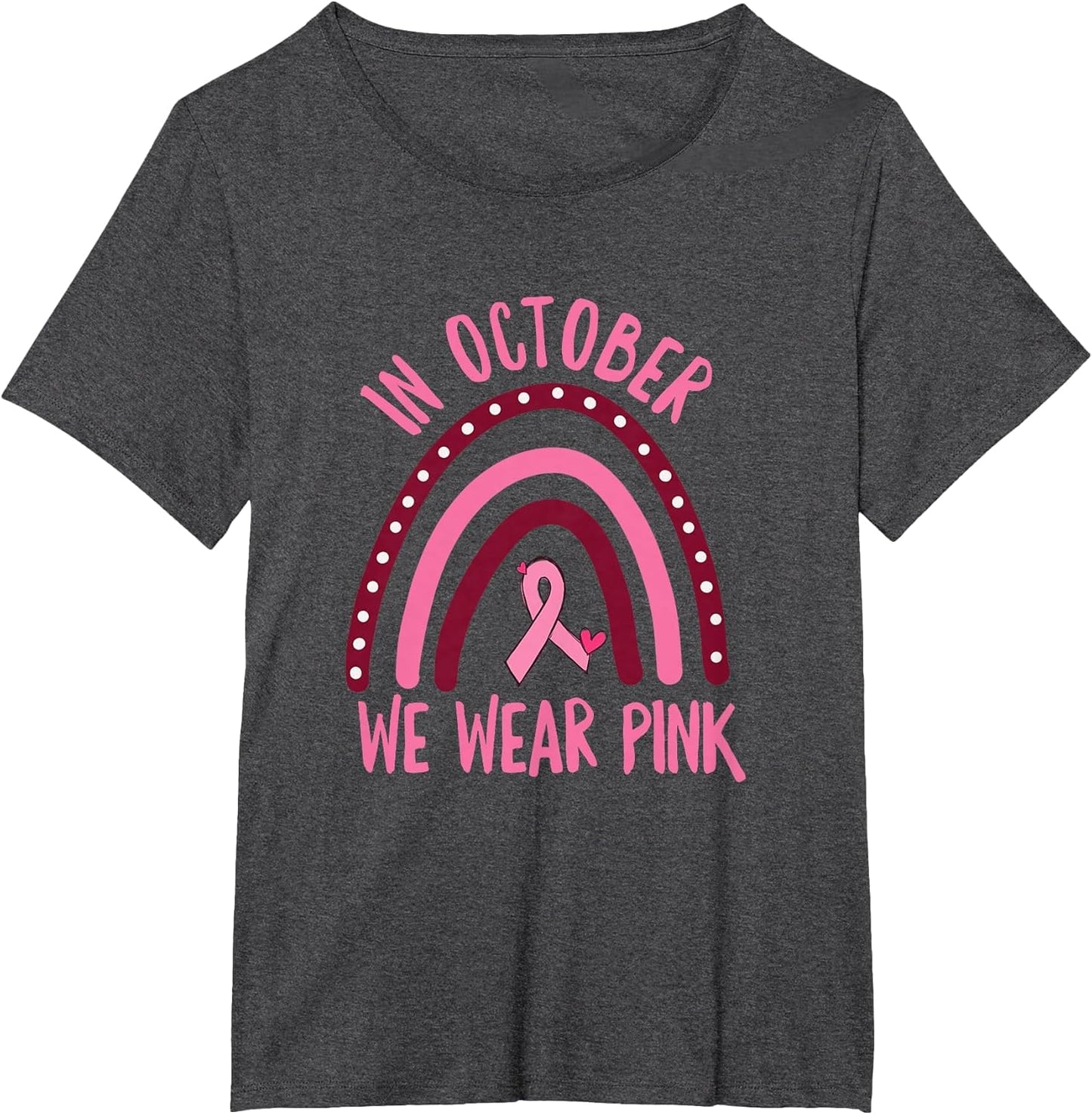 in October We Wear Pink Breast Cancer Awareness