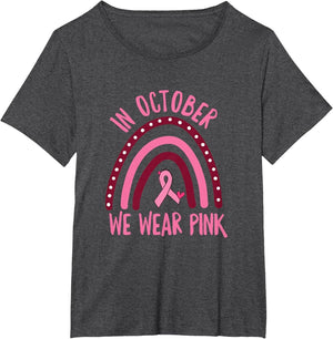 in October We Wear Pink Breast Cancer Awareness