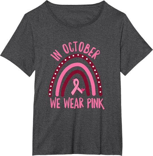 in October We Wear Pink Breast Cancer Awareness