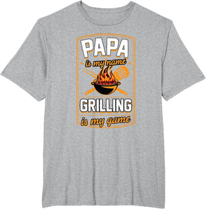 Papa is My Name Grilling is My Game Funny Grill Dad
