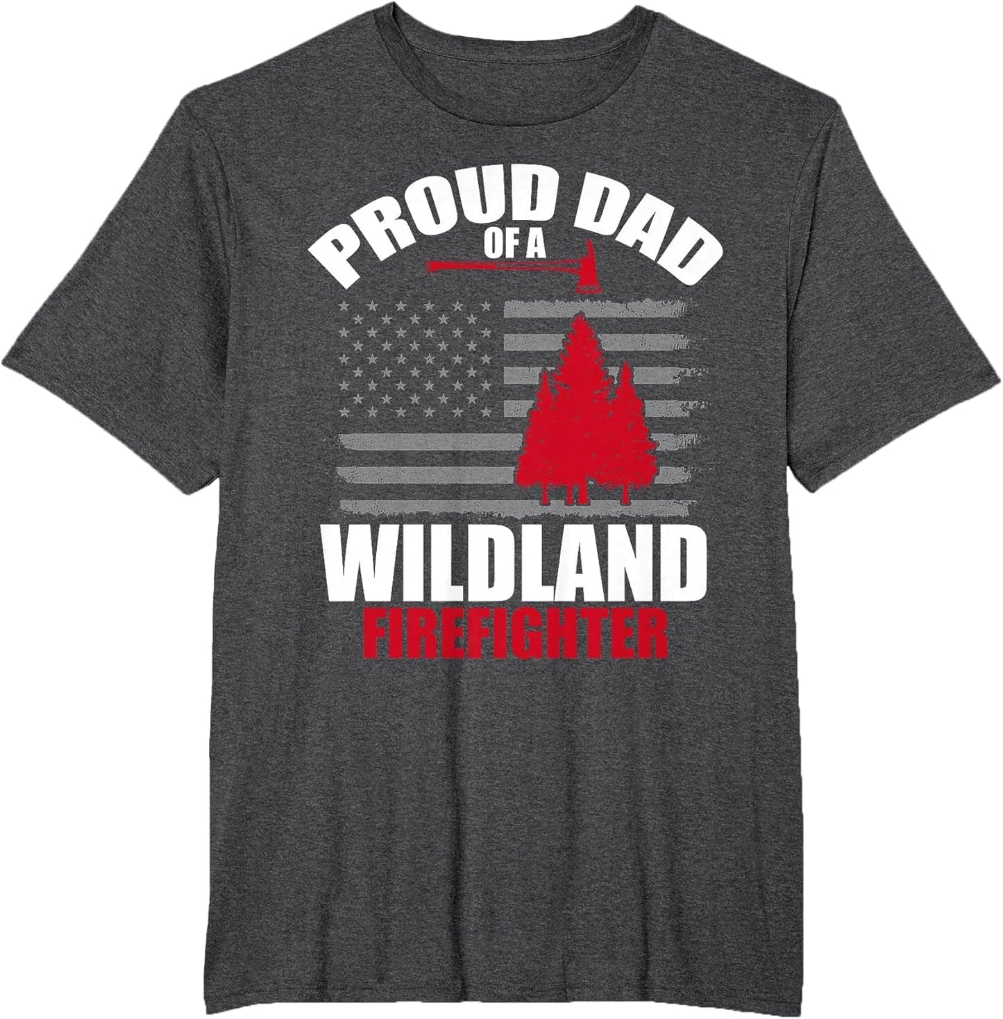 Proud Dad of A Wildland Firefighter Wildfire Suppression USA