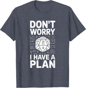 Don't Worry I Have A Plan Dice