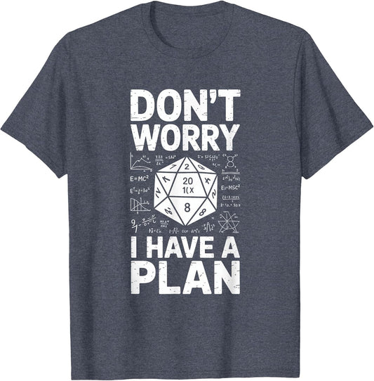 Don't Worry I Have A Plan Dice