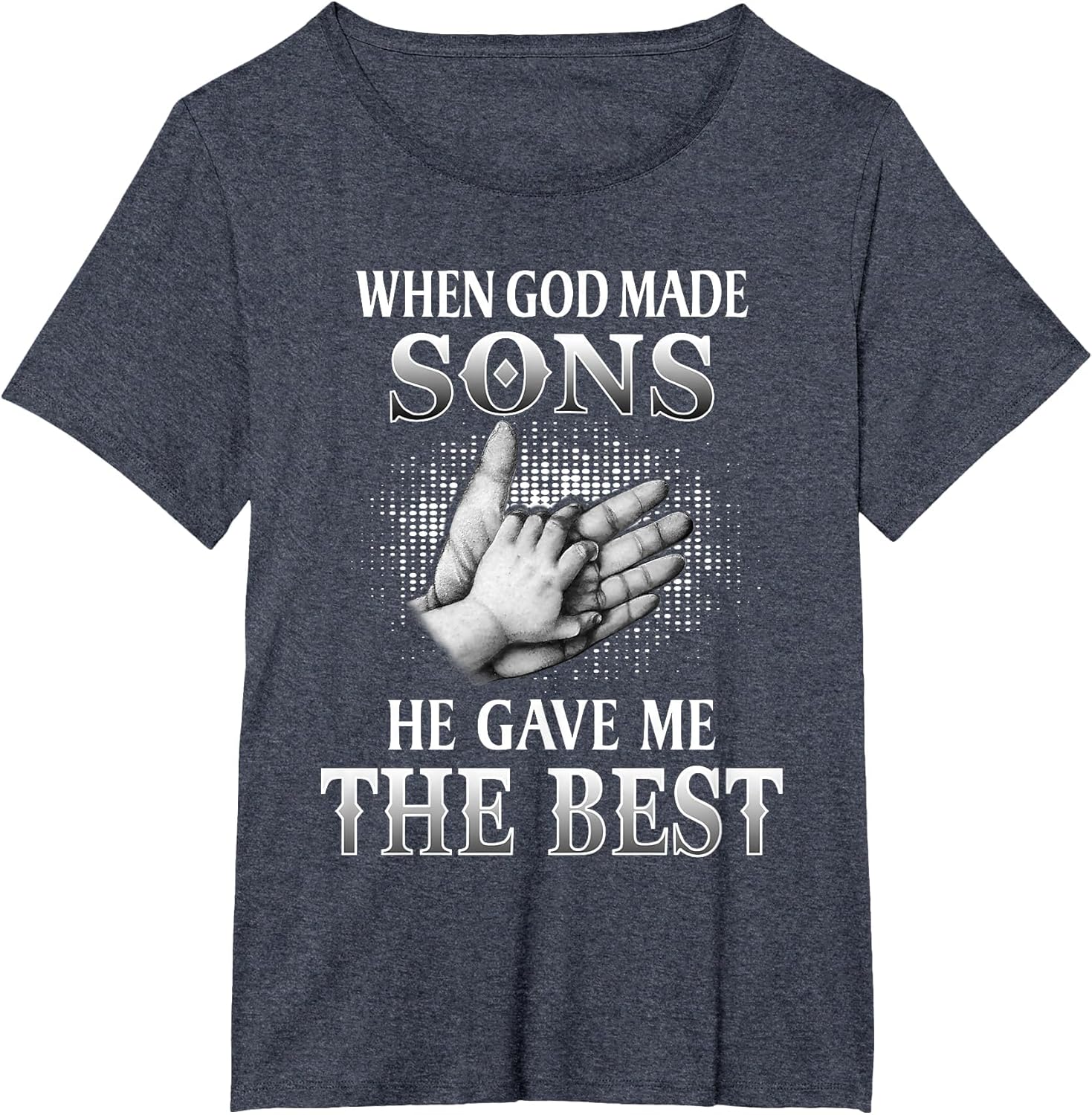 Family Shirt When God Made Sons He Gave Me The Best